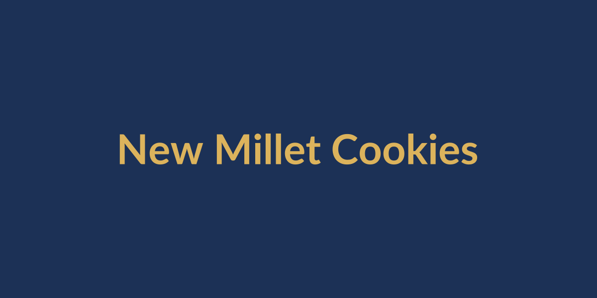 New: Millet Cookies